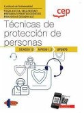 Manual. Técnicas de protección de personas (UF2676). Certificados de profesionalidad. Vigilancia, seguridad privada y protección de personas (SEAD0112)