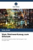 Vom Steinwerkzeug zum Silizium