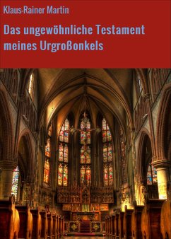 Das ungewöhnliche Testament meines Urgroßonkels (eBook, ePUB) - Martin, Klaus-Rainer