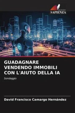 GUADAGNARE VENDENDO IMMOBILI CON L'AIUTO DELLA IA - Camargo Hernández, David Francisco