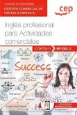 Manual. Inglés profesional para Actividades comerciales (MF1002_2). Certificados de profesionalidad. Gestión comercial de ventas (COMT0411)