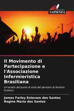 Il Movimento di Partecipazione e l'Associazione Infermieristica Brasiliana - dos Santos, James Farley Estevam;Santos, Regina Maria dos