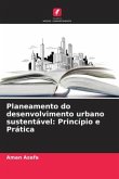 Planeamento do desenvolvimento urbano sustentável: Princípio e Prática