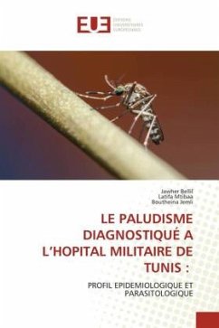 Cover LE PALUDISME DIAGNOSTIQUÉ A L¿HOPITAL MILITAIRE DE TUNIS :