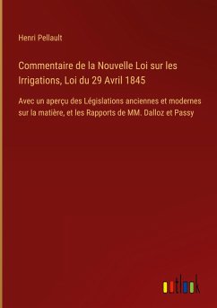 Commentaire de la Nouvelle Loi sur les Irrigations, Loi du 29 Avril 1845