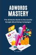 AdWords Mastery (Large Print Edition) - Bild 1