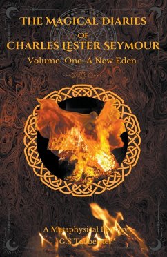 The Magical Diaries of Charles Lester Seymour. - Tabberner, Graham