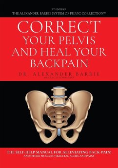 Correct Your Pelvis and Heal Your Back-pain - Barrie, Alexander