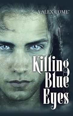 Killing Blue Eyes - Come', A. Alex