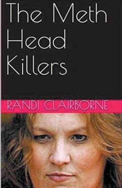 The Meth Head Killers - Clairborne, Randi