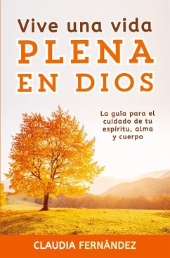 Vive Una Vida Plena en Dios - Claudia Fernandez