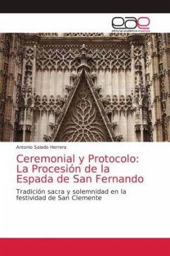 Ceremonial y Protocolo: La Procesión de la Espada de San Fernando - Salado Herrera, Antonio