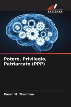 Potere, Privilegio, Patriarcato (PPP) - Thornton, Karen M.