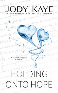 Holding Onto Hope - Kaye, Jody