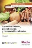 Aprovisionamiento, preelaboración y conservación culinarios : operaciones básicas de cocina