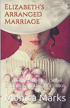 Elizabeth's Arranged Marriage - Marks, Monica