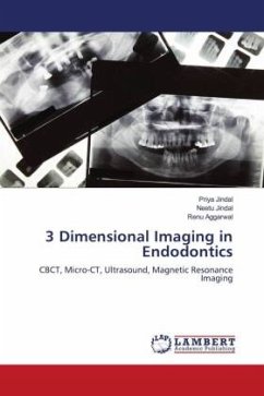 3 Dimensional Imaging in Endodontics - Jindal, Priya;Jindal, Neetu;Aggarwal, Renu