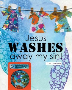 Jesus WASHES away my sin! - Merlette, D. M.
