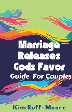 Marriage Releases God's Favor - Ruff-Moore, Kim