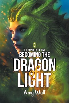 Becoming the Dragon of Light - Wolf, Amy