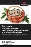 Courses in pharmacognosy, toxicology, pharmacology and phytochemistry