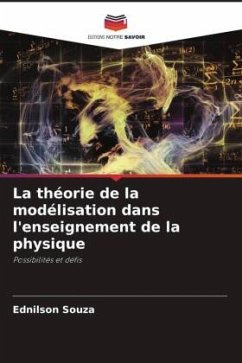 La théorie de la modélisation dans l'enseignement de la physique - Souza, Ednilson