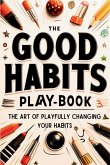 The Good Habits Playbook
