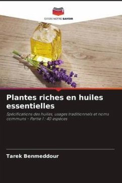 Plantes riches en huiles essentielles - Benmeddour, Tarek