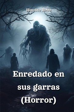 Enredado en sus garras (Horror) - Bobo, Hipolito