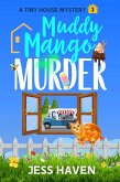 Muddy Mango Murder (Tiny House Mysteries, #3) (eBook, ePUB)