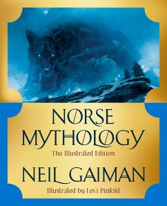 Norse Mythology: The Illustrated Edition (eBook, ePUB) - Gaiman, Neil