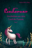 Einhörner - Geschichten aus dem Land der Fantasie Band 1 (eBook, ePUB)