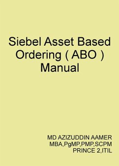 Siebel Asset Based Ordering ( ABO ) (eBook, ePUB) - Aamer, Mohammed Azizuddin