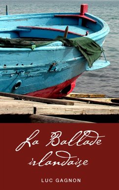 La ballade irlandaise (eBook, ePUB) - Gagnon, Luc