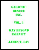 Galactic Rescue Inc. Vol 3. Way Beyond Infinity (eBook, ePUB)