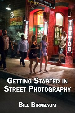 Getting Started in Street Photography (eBook, ePUB) - Birnbaum, Bill