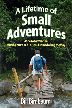 A Lifetime of Small Adventures (eBook, ePUB) - Birnbaum, Bill