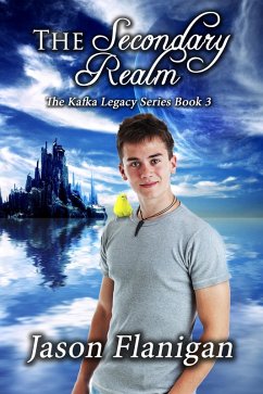 The Secondary Realm (The Kafka Legacy, #3) (eBook, ePUB) - Flanigan, Jason