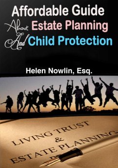 Affordable Guide About Estate Planning and Child Protection (eBook, ePUB) - Nowlin, Helen
