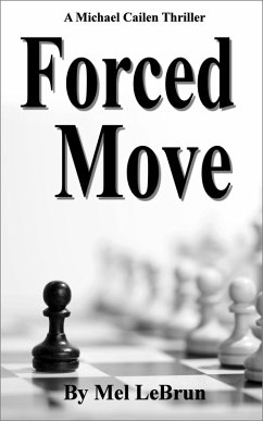 Cover Forced Move (Michael Cailen, #2) (eBook, ePUB)