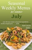 Seasonal Weekly Menus for Summer: July (eBook, ePUB) Seasonal Weekly Menus for Summer: July (eBook, ePUB)