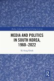 Media and Politics in South Korea, 1960-2022 (eBook, PDF)