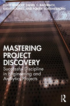 Mastering Project Discovery (eBook, PDF) - Bendoly, Elliot; Bachrach, Daniel; Koontz, Kathy; Schermerhorn, Porter