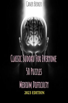 Cover Classic Sudoku Puzzles for Everyone - 50 Puzzles Medium Difficulty - 2023 Edition (eBook, ePUB)