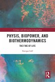 Physis, Biopower, and Biothermodynamics (eBook, ePUB)