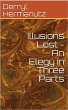 Illusions Lost - An Elegy in Three... - Bild 1