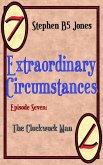 Extraordinary Circumstances 7: The Clockwork Man (eBook, ePUB)