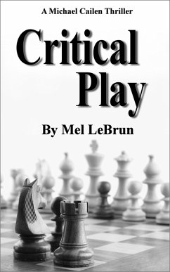 Critical Play (Michael Cailen, #3) (eBook, ePUB) - Lebrun, Mel