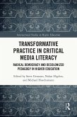 Transformative Practice in Critical Media Literacy (eBook, ePUB) Transformative Practice in Critical Media Literacy (eBook, ePUB)