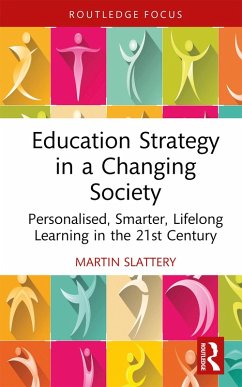 Education Strategy in a Changing Society (eBook, PDF) - Slattery, Martin